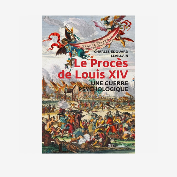 Le procès de Louis XIV
