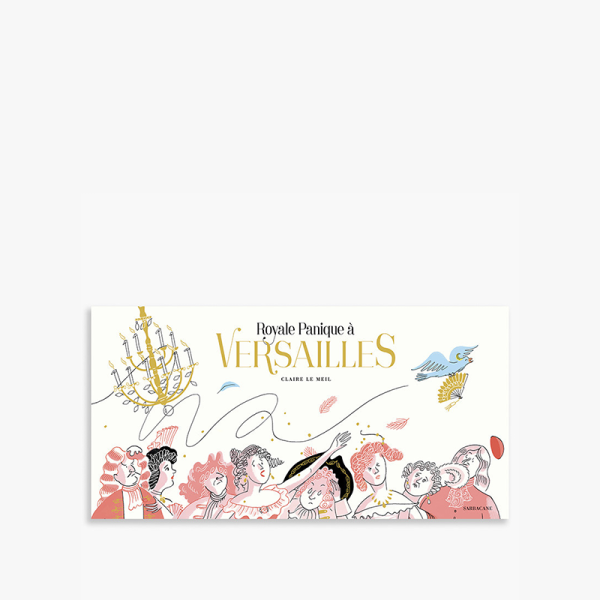 Royale panique à Versailles