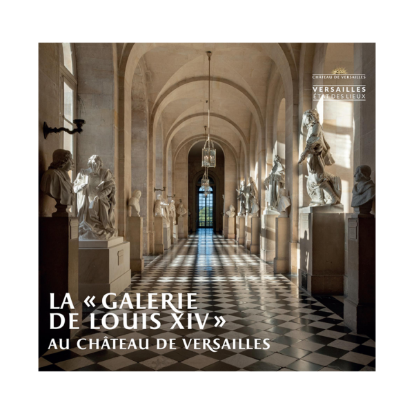 livre la galerie de louis xiv au chateau de versailles